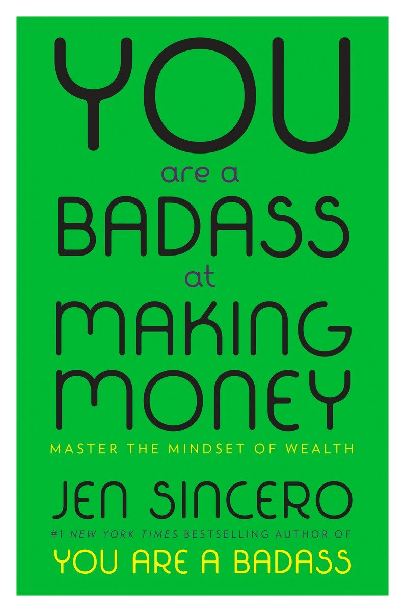 You Are a Badass at Making Money