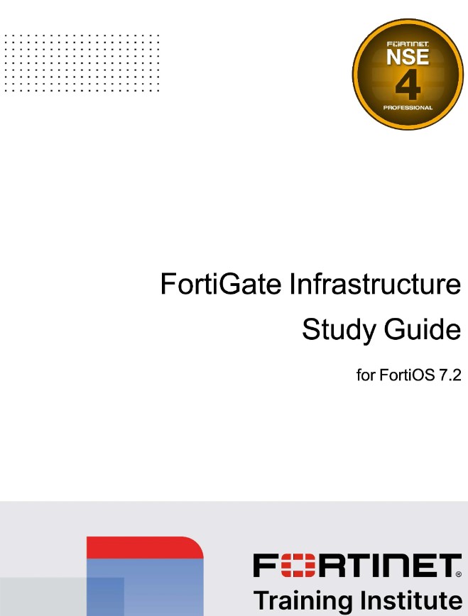 FortiGate Infrastructure 7.0 Study Guide