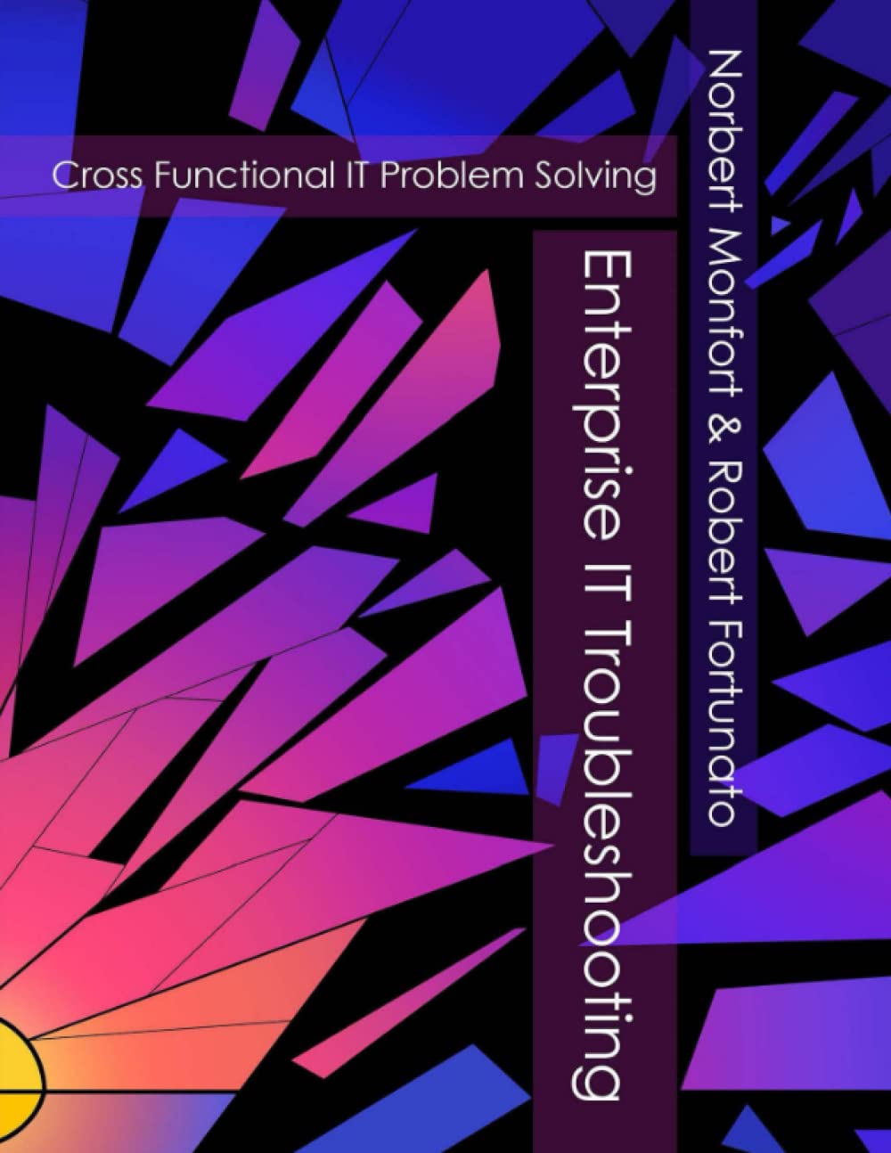 Enterprise IT Troubleshooting: Cross Functional IT Problem